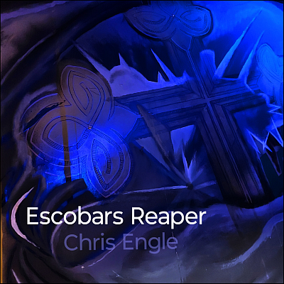 Chris Engle Escobars Reaper